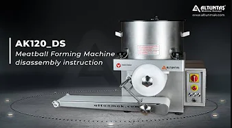 AK120_DS Meatball Forming Machine Disassembly & Installation Instruction