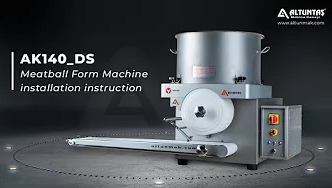 AK140_DS Meatball Forming Machine Disassembly & Installation Instruction