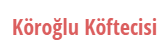 Köroğlu Köftecisi-Kartal Istanbul